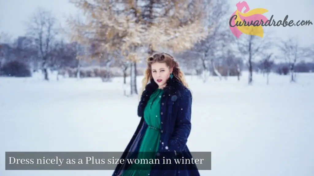 how to dress nicely as a plus size woman in winter