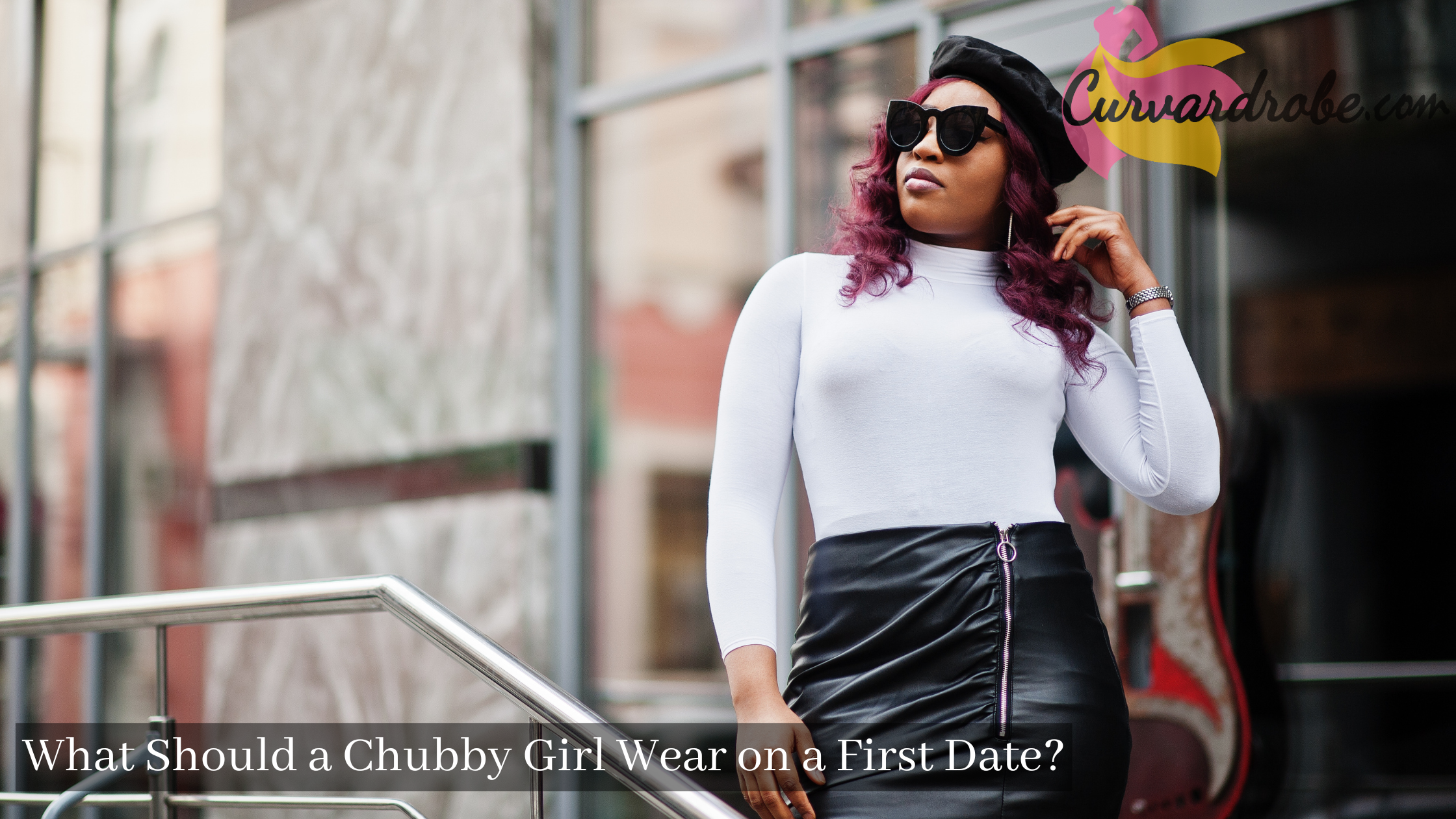 What should a chubby girl wear on a first date