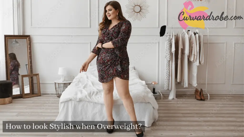 How to look Stylish when Overweight