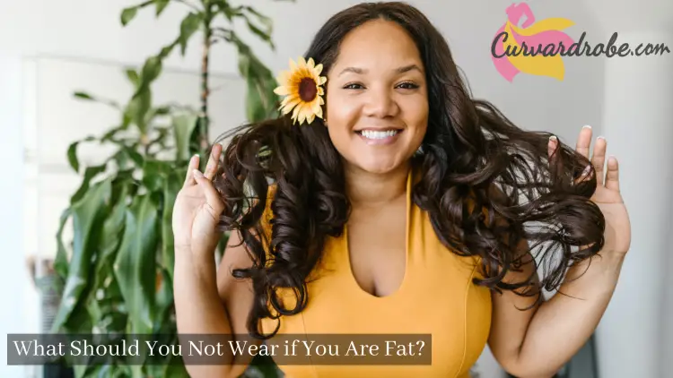 What Should You Not Wear if You Are Fat