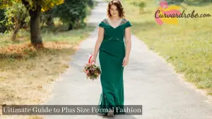 Ultimate Guide to Plus Size Formal Fashion