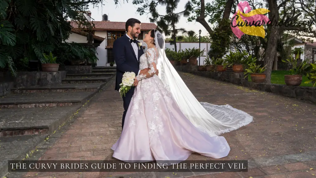 The Curvy Brides Guide to Finding the Perfect Veil